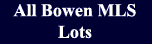 All Bowen MLS Lots